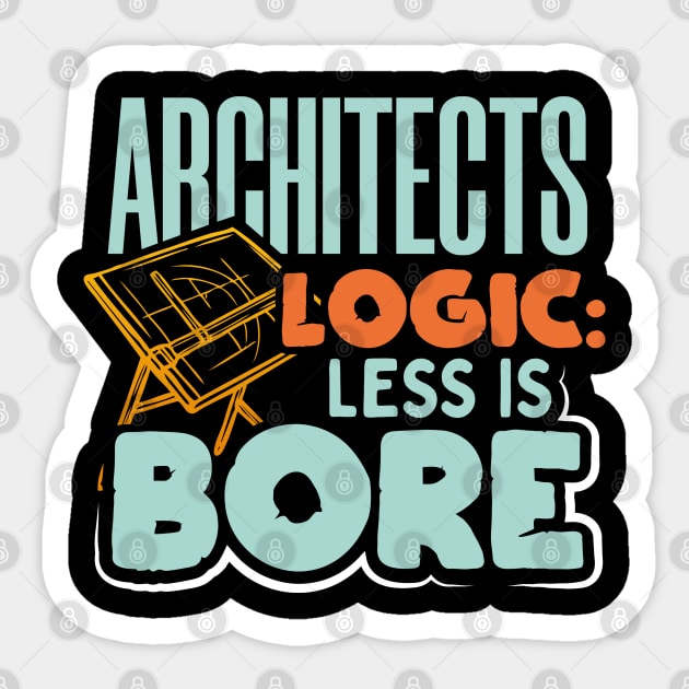 Architects Logic Less Is Bore Sticker by uncannysage